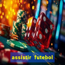 assistir futebol online play hd